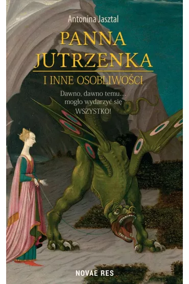 Panna Jutrzenka I Inne Osobliwo�ci - Antonina  Jasztal