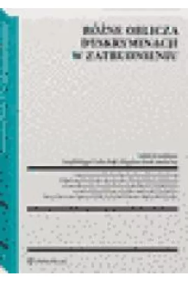 R�ne oblicza dyskryminacji w zatrudnieniu