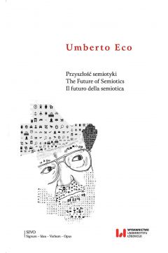 eBook Przyszłość semiotyki. The Future of Semiotics. Il futuro della semiotica pdf