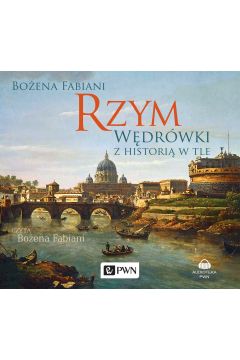 Audiobook Rzym wdrwki z histori w tle CD