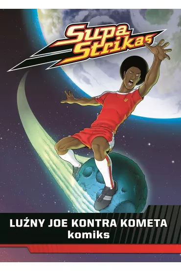 Lu�ny Joe kontra kometa. Supa Strikas. Tom 1