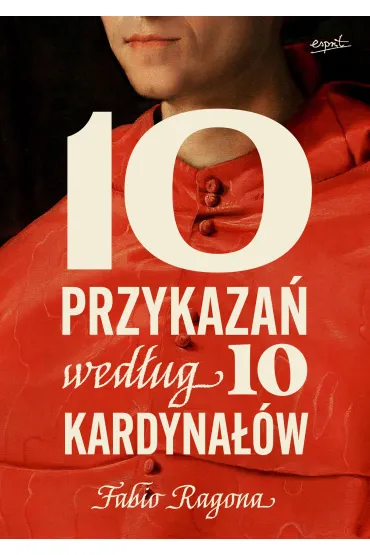 10 przykaza� wed�ug 10 kardyna��w - Fabio Marchese Ragona
