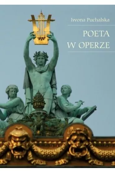 Poeta w operze - Iwona Puchalska