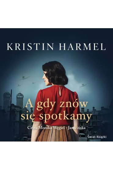 Audiobook A gdy zn�w si� spotkamy mp3 - Kristin Harmel
