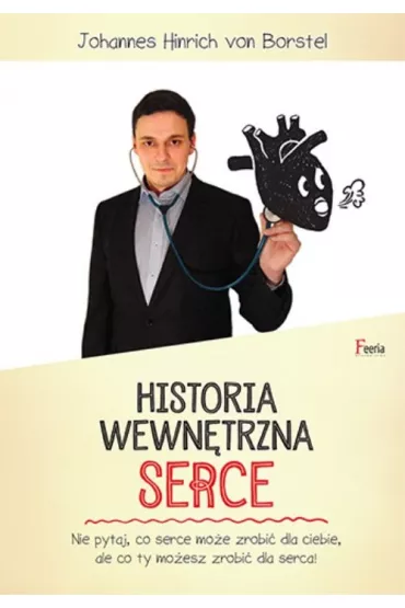 Historia wewn�trzna. Serce - Borstel Johannes Hinrich