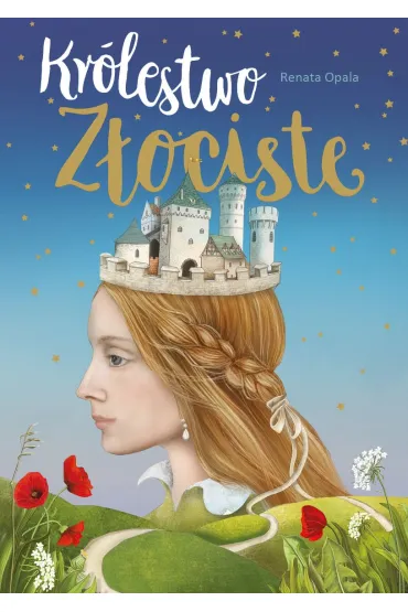 Kr�lestwo Z�ociste - Renata Opala