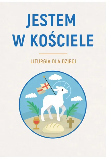 Jestem w Ko�ciele. Liturgia dla dzieci - S�awomir Krzeszewski