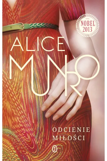 Odcienie mi�o�ci - Alice Munro