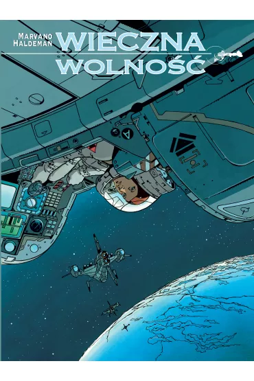 Mistrzowie Komiksu Wieczna wolno�� - Joe Haldeman