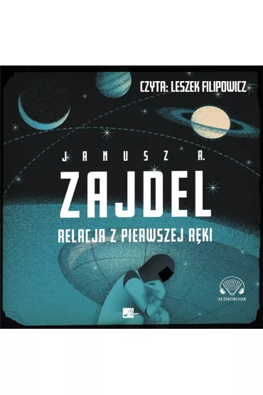 Audiobook Relacja z pierwszej r�ki CD - Janusz Andrzej Zajdel