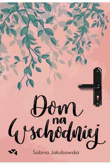 Dom na Wschodniej - Sabina Jakubowska