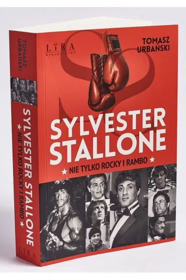 Sylvester Stallone. Nie tylko Rocky i Rambo - Tomasz Urba�ski