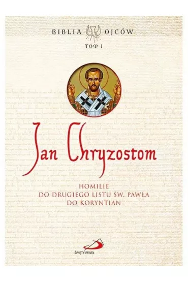 Homilie do Drugiego Listu �w. Paw�a do Koryntian - Jan Chryzostom