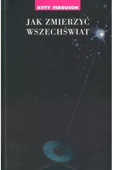 Jak zmierzy� wszech�wiat - Kitty Ferguson