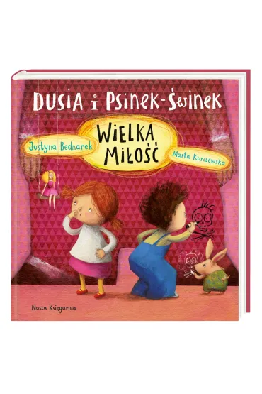 Wielka mi�o��. Dusia i Psinek-�winek. Tom 5 - Justyna Bednarek