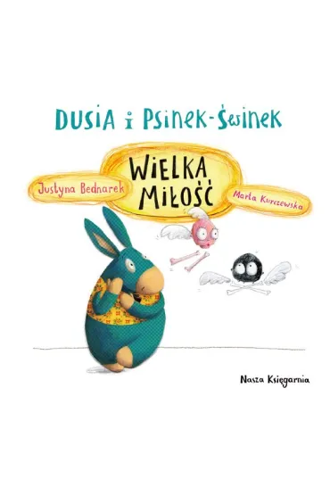 Wielka mi�o��. Dusia i Psinek-�winek. Tom 5 - Justyna Bednarek