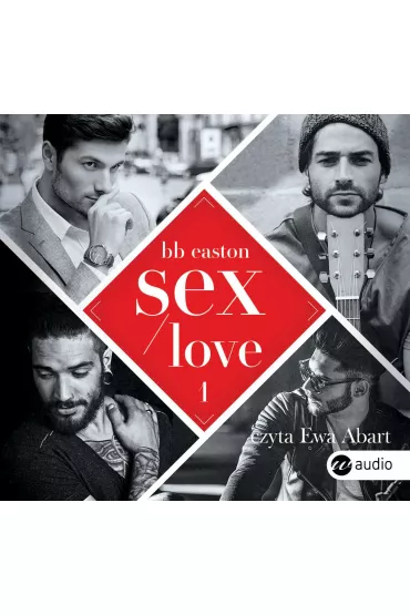 Audiobook Sex/Love. 44 Chapters. Tom 1 mp3 - B. B. Easton