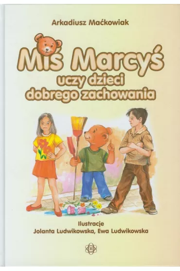 Mi� Marcy� uczy dzieci dobrego zachowania - Arkadiusz Ma�kowiak