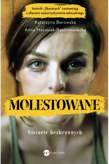 Molestowane. Historie bezbronnych - Katarzyna Borowska, Anna  Matusiak-Rze�niowiecka