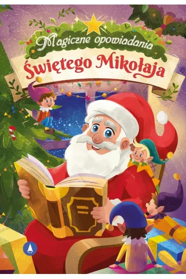 Magiczne opowiadania �wi�tego Miko�aja - Monika  �lizowska, Bo�ena  Bobrzyk-Stok�osa, Arleta Remiszewska