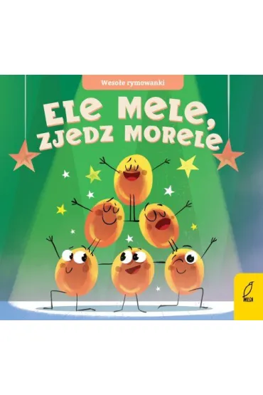 Weso�e rymowanki. Ele mele, zjedz morele