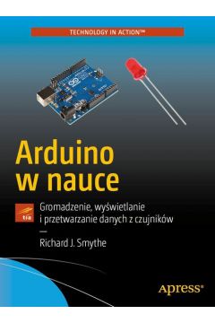 eBook Arduino w nauce. Gromadzenie, wywietlanie i przetwarzanie danych z czujnikw pdf