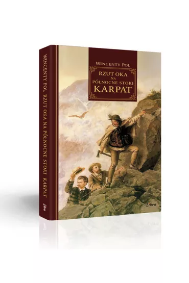 Rzut oka na p�nocne stoki Karpat - Wincenty Pol
