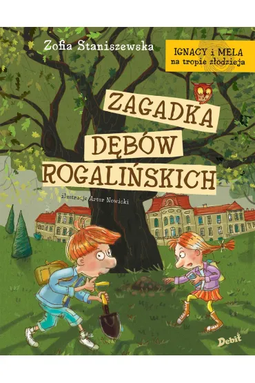Ignacy i Mela na tropie z�odzieja. Zagadka d�b�w rogali�skich - Zofia  Staniszwska
