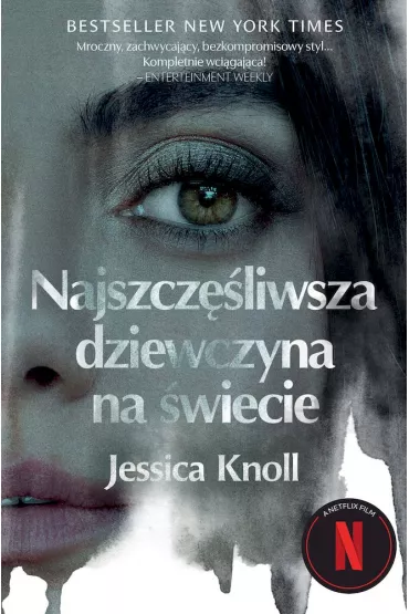 Najszcz�liwsza dziewczyna na �wiecie (pocket) - Jessica Knoll