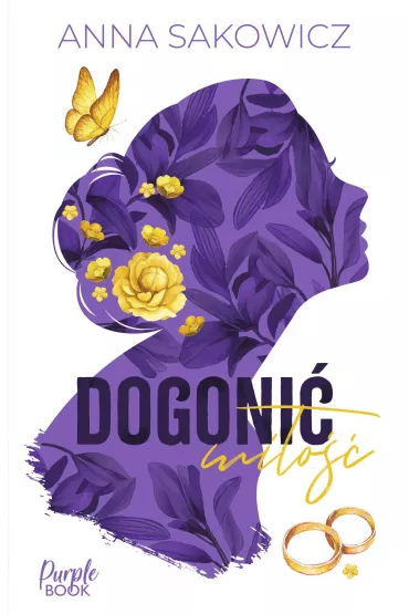 Dogoni� mi�o�� - Anna Sakowicz