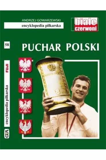 Puchar Polski tom 58 - Andrzej Gowarzewski