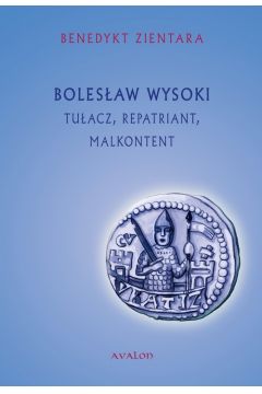 eBook Bolesaw Wysoki Tuacz Repatriant Malkontent pdf