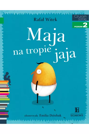 Maja na tropie jaja. Czytam sobie. Poziom 2 - Rafa� Witek
