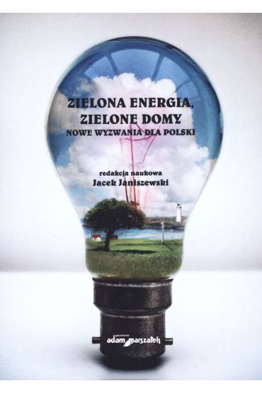 Zielona energia, zielone domy. Nowe wyzwania