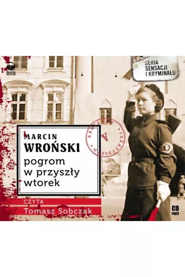 Audiobook Pogrom w przysz�y wtorek CD - Marcin Wro�ski