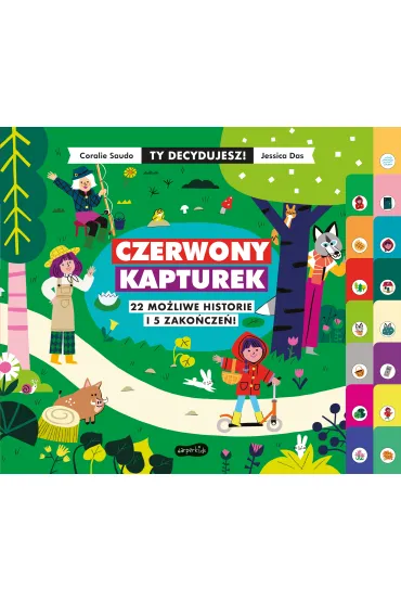 Czerwony Kapturek. 22 mo�liwe historie i 5 zako�cze�! Ty decydujesz! - Coralie Saudo