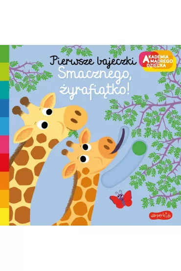 Smacznego, yrafitko! Akademia Mdrego Dziecka. Pierwsze bajeczki - Nathalie Choux