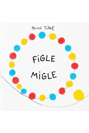 Figle migle - Herv� Tullet