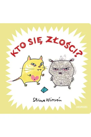 Kto si� z�o�ci? - Stina Wirs�n