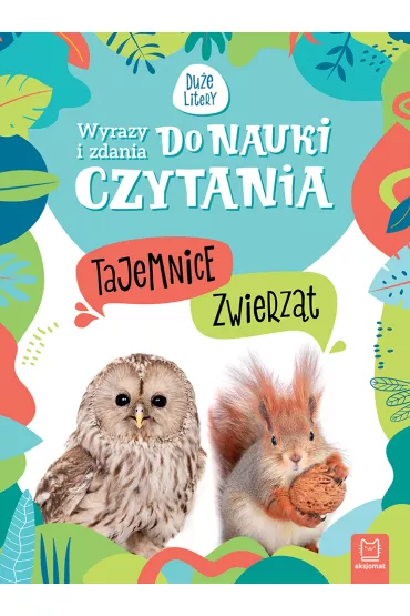 Wyrazy i zdania do nauki czytania. Tajemnice przyrody. Tajemnice zwierz�t - Agnieszka Bator