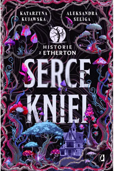 eBook Serce kniei. Historie z Etherton. Tom 2 mobi epub - Katarzyna Kujawska, Aleksandra Seliga
