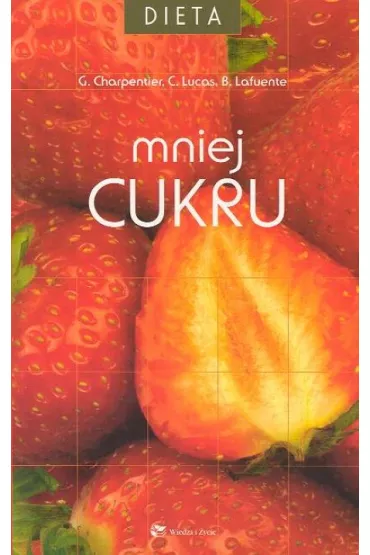Mniej cukru - G. Charpentier, B. Lafuente, C Lucas