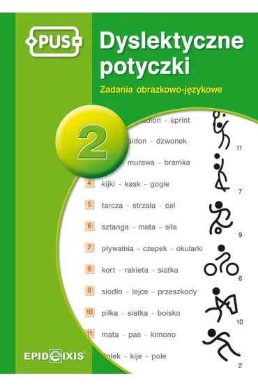 PUS Dyslektyczne potyczki 2 - Zadania obrazkowo-j�zykowe - Katarzyna  Knopik