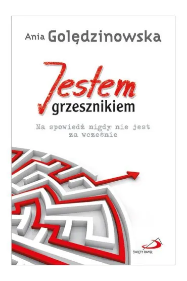 Jestem grzesznikiem. Na spowied� niegdy nie jest za wcze�nie - Ania Gol�dzinowska