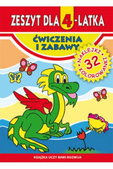 Zeszyt dla 4-latka �wiczenia i zabawa