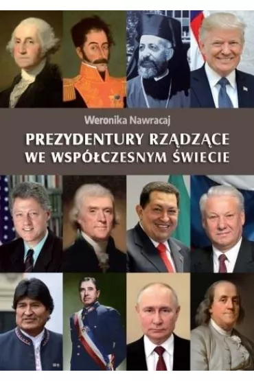 Prezydentury rz�dz�ce we wsp�czesnym �wiecie - Weronika Nawracaj