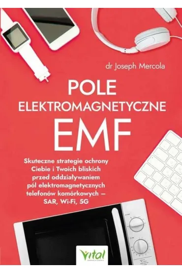 Pole elektromagnetyczne EMF - Joseph Mercola