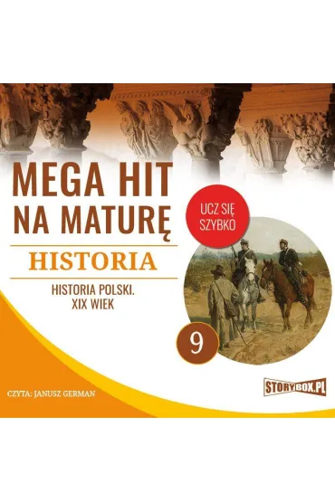 Audiobook Mega hit na matur. Historia 9. Historia Polski. XIX wiek mp3