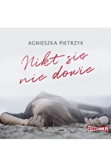 Audiobook Nikt si nie dowie mp3 - Agnieszka Pietrzyk