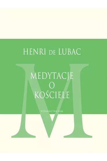 Medytacje o Ko�ciele - Henri de Lubac